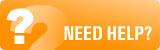 NEED HELP?